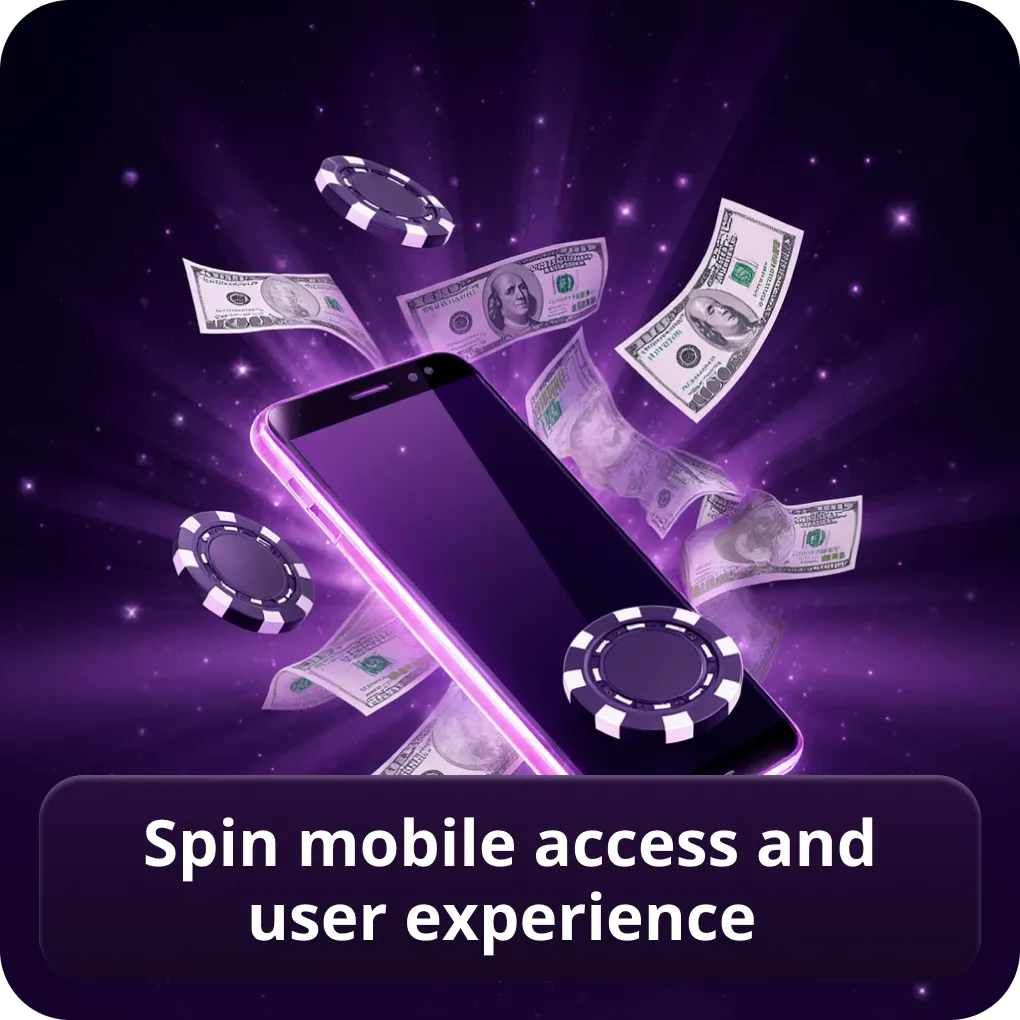 Spin mobile access and user experience