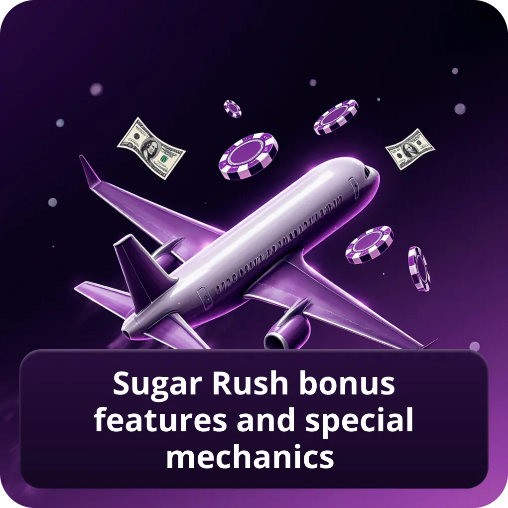 Sugar Rush bonus features and special mechanics