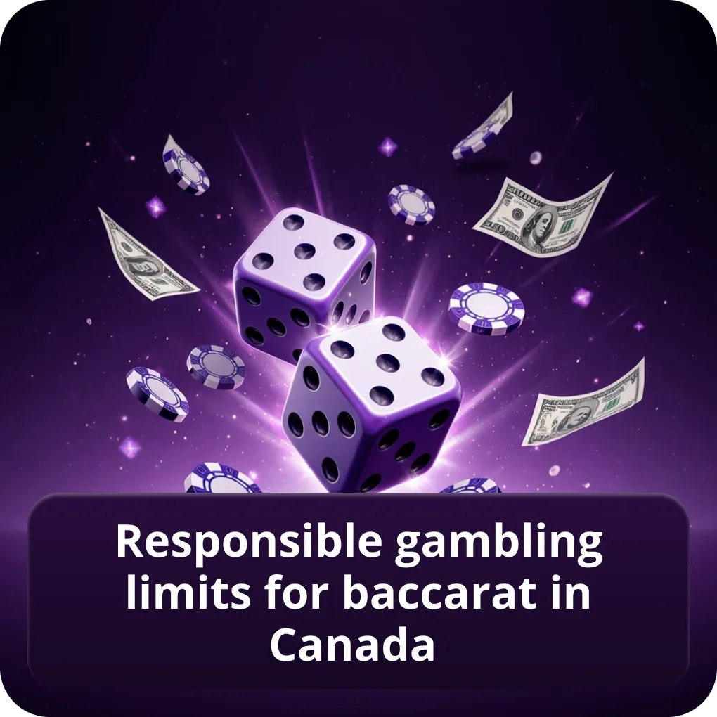 Responsible gambling limits for baccarat in Canada — tools and resources Responsible gambling limits for baccarat in Canada
