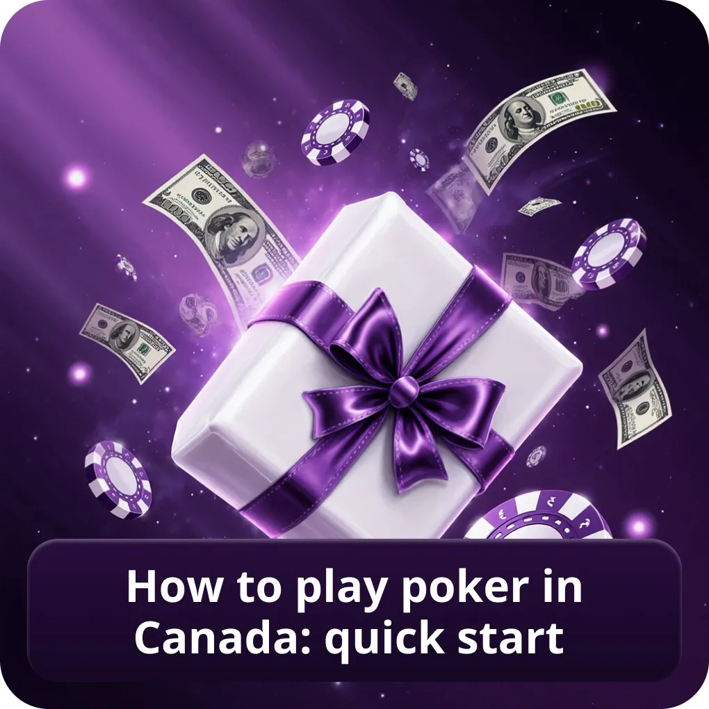 How to play poker in Canada: quick start guide How to play poker in Canada: quick start