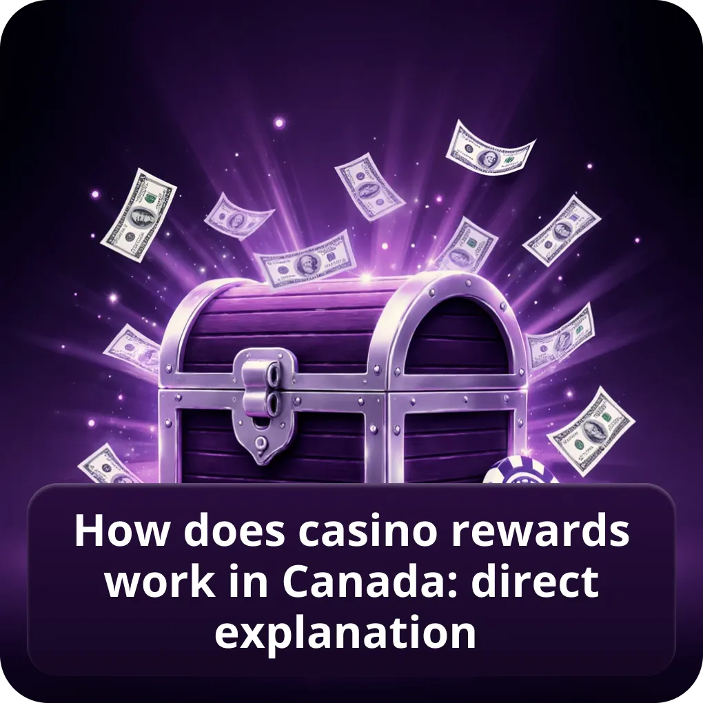 How does casino rewards work in Canada: direct explanation in short How does casino rewards work in Canada: direct explanation